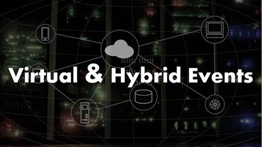 Virtual and Hybrid Events